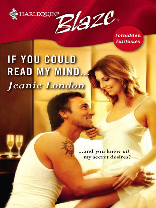 Title details for If You Could Read My Mind by Jeanie London - Available